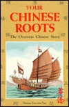Your Chinese Roots: The Overseas Chinese Story (Paperback)