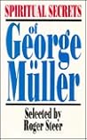 Spiritual Secrets of George Muller (An Omf Book)