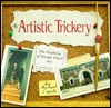 Artistic Trickery: The Tradition of Trompe L'Oeil Art (Library Binding)