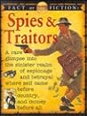 Spies & Traitor (Fact or Fiction)