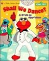Shall We Dance?: A Book of Opposites