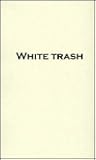 White Trash