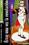 Erase Una Vez la Revolucion Erase Una Vez la Revolucion