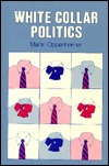 White Collar Politics (Paperback)