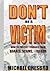 Don't Be a Victim!: How to Protect Yourself from Hoaxes, Scams, and Frauds