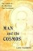 Man and the Cosmos: The Vis...