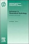 Advances in Theoretical Hydrology: A Tribute to James Dooge (European Geophysical Society Series on Hydrological Sciences) Advances in Theoretical Hydrology: A Tribute to James Dooge (European Geophysical Society Series on Hydrological Sciences)