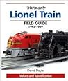 Warman's Lionel Train Field Guide: Values And Identification