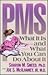 PMS What It Is and What You Can Do About It