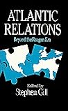 Atlantic Relations: Beyond the Reagan Era