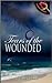 Tears Of The Wounded