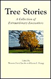 Tree Stories: A Collection of Extraordinary Encounters (Paperback)