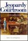Jeopardy in the Courtroom: A Scientific Analysis of Children's Testimony (Hardcover)