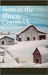 Born in the Illinois Cornfields