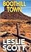 Boothill Town by Leslie Scott