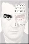 Blood on the Thistle: A Casebook of Twentieth Century Scottish Murder