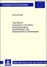 The Role of Impression Formation, Social Cognition, and Priming in the Development of Stereotypes (Europäische Hochschulschriften / European ... / Publications Universitaires Européennes)