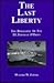 The Last Liberty: The Biography Of The SS Jeremiah O'Brien