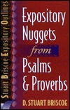 Expository Nuggets from Psalms and Proverbs (Stuart Briscoe Expository Outlines)