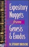 Expository Nuggets from Genesis and Exodus (Stuart Briscoe Expository Outlines) Expository Nuggets from Genesis and Exodus (Stuart Briscoe Expository Outlines)