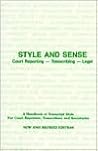 Style and Sense: For the Legal Profession : A Handbook for Court Reporters, Transcribers, Paralegals and Secretaries Style and Sense: For the Legal Profession : A Handbook for Court Reporters, Transcribers, Paralegals and Secretaries