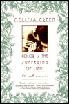 COLOR IS THE SUFFERING OF LIGHT: A Memoir (Paperback)