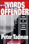 In the Words of the Offender: True Stories of Canada’s Sons Gone Wrong