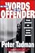 In the Words of the Offender by Peter Tadman