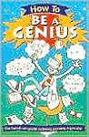 How To Be a Genius
