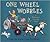 One Wheel Wobbles: A Homespun Counting Book