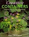 Creative Containers: Inventive Ideas for Pots, Windowboxes and Hanging Baskets Creative Containers: Inventive Ideas for Pots, Windowboxes and Hanging Baskets