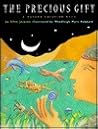 The Precious Gift: A Navaho Creation Myth The Precious Gift: A Navaho Creation Myth