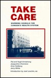 Take Care: Warning Signals for Canada's Health System (Paperback)