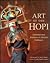 Art of the Hopi: Contemporary Journeys on Ancient Pathways