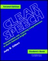 Clear Speech:  Pronunciation and Listening Comprehension in North American English--Student's Book (Paperback)