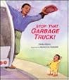 Stop That Garbage Truck!