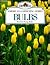 Bulbs (Burpee American Gardening Series)
