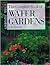 The Complete Book of Water Gardens by Sue Fisher