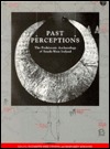 Past perceptions: The prehistoric archaeology of South-West Ireland (Paperback)