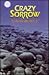 Crazy Sorrows by Susan Bowes