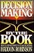 Decision Making by the Book