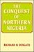 The Conquest of Northern Nigeria