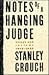 Notes of a Hanging Judge: E...
