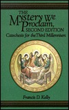 The Mystery We Proclaim: Catechesis for the Third Millennium (Hardcover)