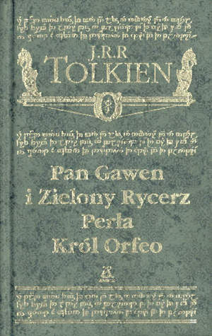 Pan Gawen i Zielony Rycerz. Perła. Król Orfeo