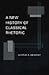A New History of Classical Rhetoric (Princeton Paperbacks)