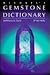 Michael's Gemstone Dictionary: Metaphysical Properties of Gems and Minerals (Michael Speaks Book)