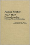 Peking Politics, 1918–1923: Factionalism and the Failure of Constitutionalism (Volume 81) (Michigan Monographs In Chinese Studies)
