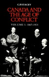 Canada and the Age of Conflict: A History of Canadian External Policies, Volume 1: 1867-1921 (Paperback)