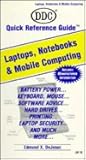 Laptop, Notebooks & Mobile Computing (Quick Reference Guide) Laptop, Notebooks & Mobile Computing (Quick Reference Guide)